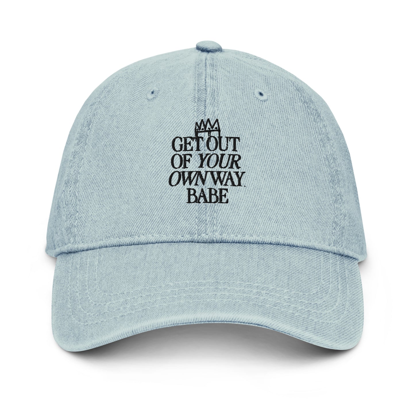 Get Out of Your Own Way - Denim Dad Hat