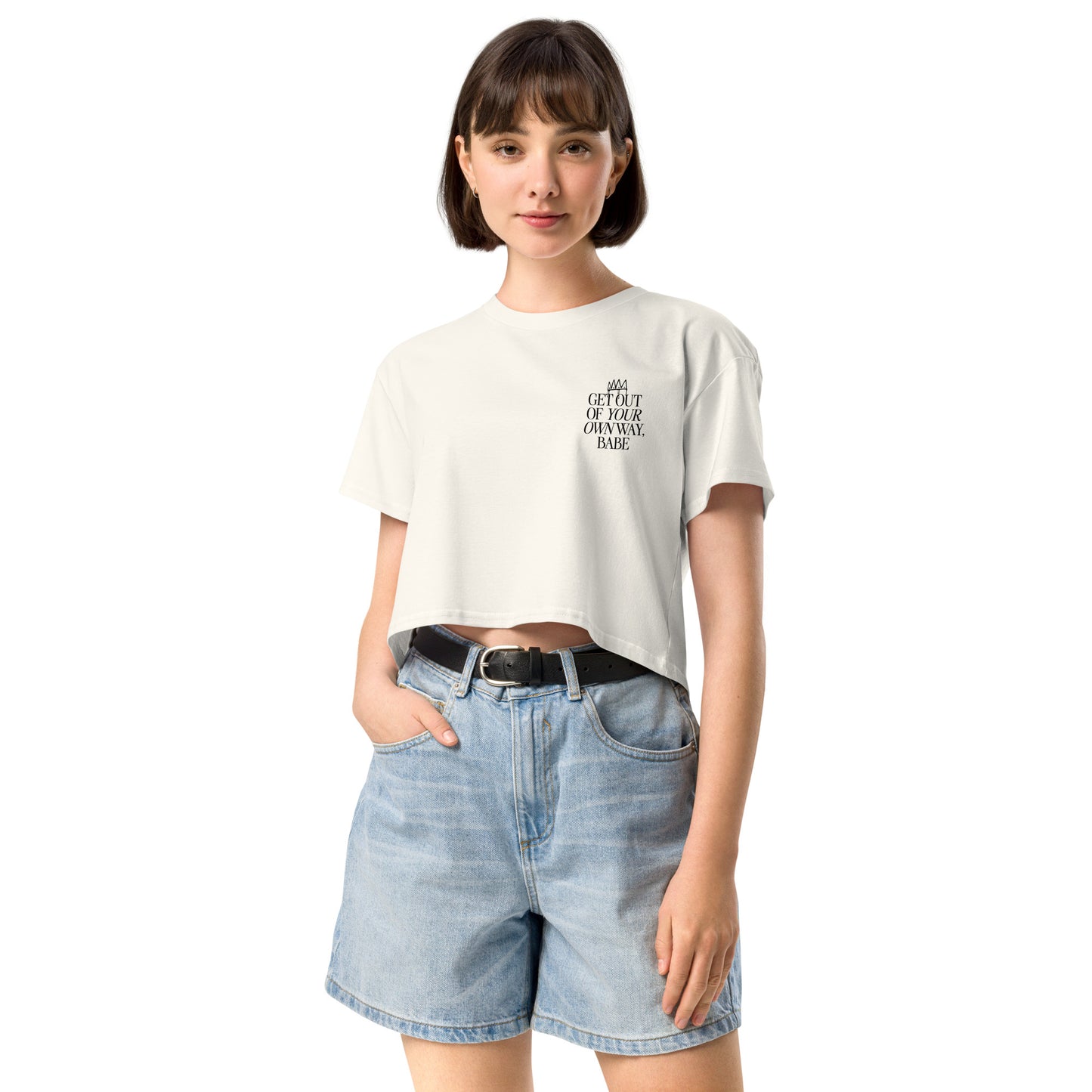 Get Out Of Your Own Way - Crop Tee